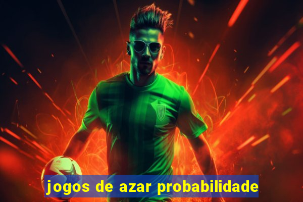 jogos de azar probabilidade